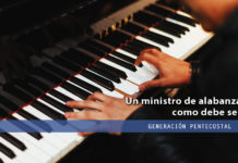 Un ministro de alabanza como debe ser Un ministro de alabanza como debe ser