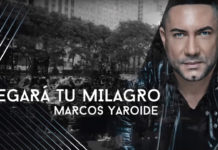 Letra Llegará tu milagro de Marcos Yaroide Letra Llegará tu milagro de Marcos Yaroide