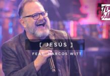 Letra Jesús de Marcos Witt