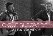 Letra Lo que buscas de mi de Alex Campo Letra Lo que buscas de mi de Alex Campo