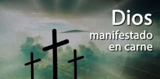 Dios manifestado en carne Dios manifestado en carne
