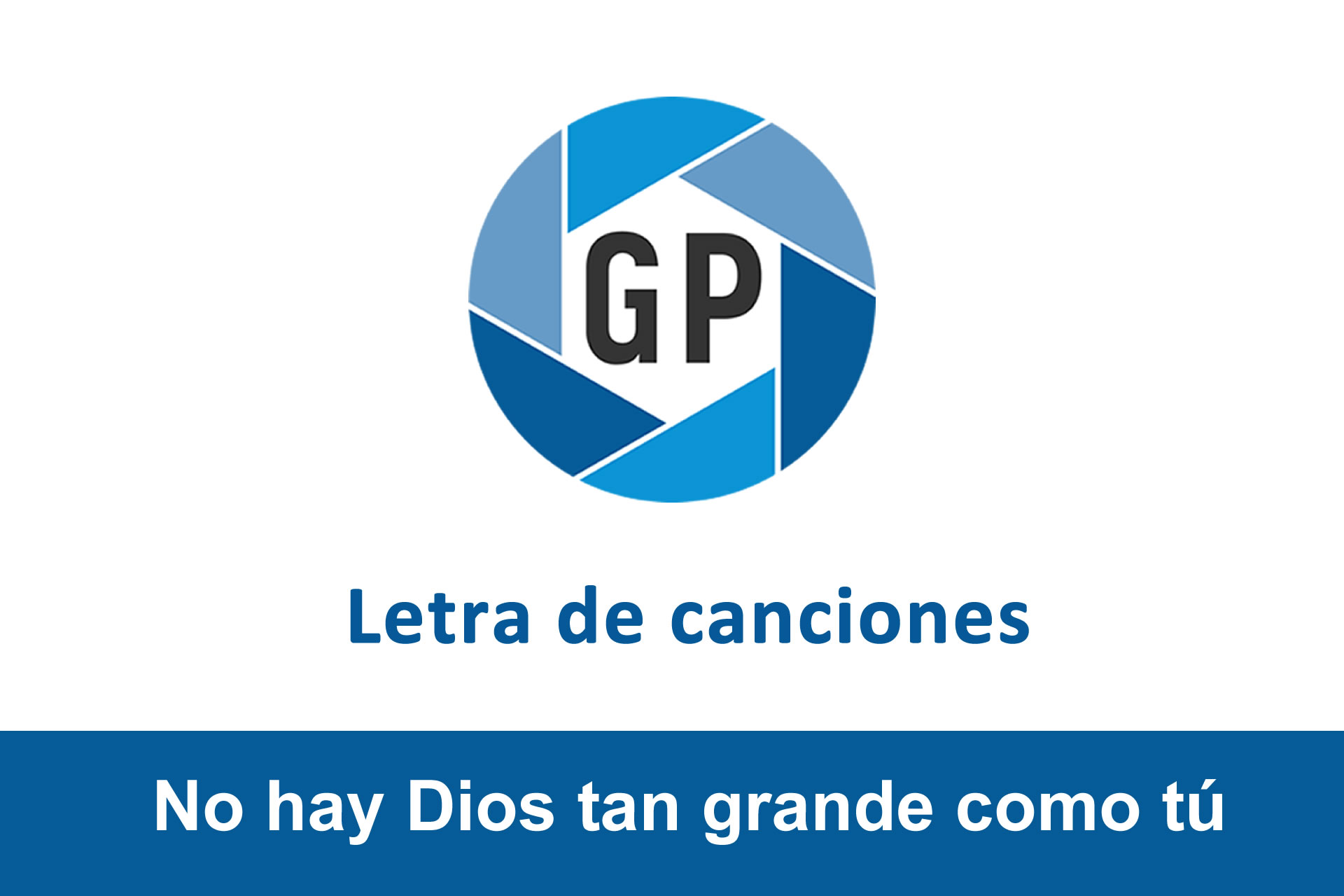 Letra No Hay Dios Tan Grande Como Tu Generacion Pentecostal