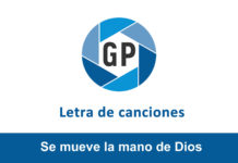Letra Se mueve la mano de Dios Letra Se mueve la mano de Dios