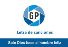 Letra Solo Dios hace al hombre feliz Letra Solo Dios hace al hombre feliz