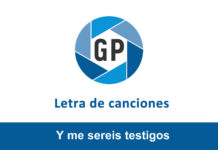 Letra Y me sereis testigos Letra Y me sereis testigos