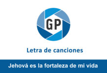 Letra Jehová es la fortaleza de mi vida Letra Jehová es la fortaleza de mi vida