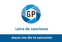 Letra Jesús me dio la salvación Letra Jesús me dio la salvación