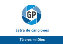 Letra Tú eres mi Dios Letra Tú eres mi Dios