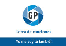 Letra Yo me voy tú también Letra Yo me voy tú también