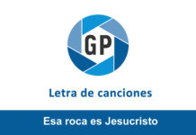 Letra Esa roca es Jesucristo de Alabanza y Adoración Letra Esa roca es Jesucristo de Alabanza y Adoración