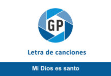 Letra Mi Dios es santo Letra Mi Dios es santo