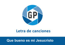 Letra Que bueno es mi Jesucristo Letra Que bueno es mi Jesucristo