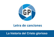 Letra La historia del Cristo glorioso Letra La historia del Cristo glorioso