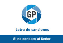 Letra Si no conoces al Señor Letra Si no conoces al Señor