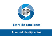 Letra Al mundo le dije adiós de Pedro Osorio Letra Al mundo le dije adiós de Pedro Osorio