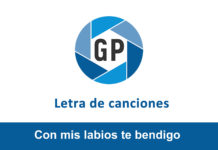 Letra Con mis labios te bendigo Letra Con mis labios te bendigo