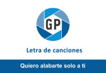 Letra Quiero alabarte solo a ti Letra Quiero alabarte solo a ti