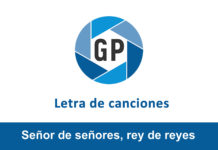 Letra Señor de señores, rey de reyes Letra Señor de señores, rey de reyes