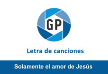 Letra Solamente el amor de Jesús Letra Solamente el amor de Jesús