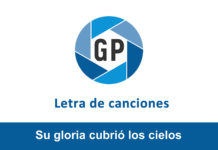 Letra Su gloria cubrió los cielos Letra Su gloria cubrió los cielos
