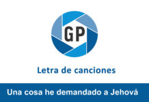 Letra Una cosa he demandado a Jehová Letra Una cosa he demandado a Jehová