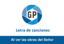 Letra Al ver las obras del Señor Al ver las obras del Señor